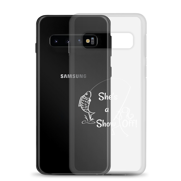 She's a Show Off, Samsung Case, Galaxy S7, S10, S10e, S10+