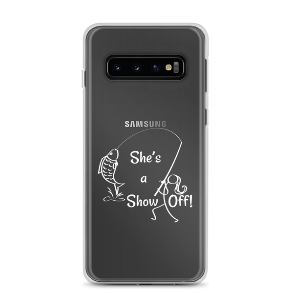 She's a Show Off, Samsung Case, Galaxy S7, S10, S10e, S10+