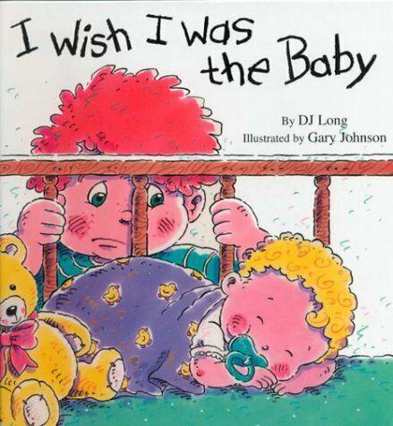 I Wish I Was the Baby – March 1, 1995, by DJ Long (Hardcover-Collectible)