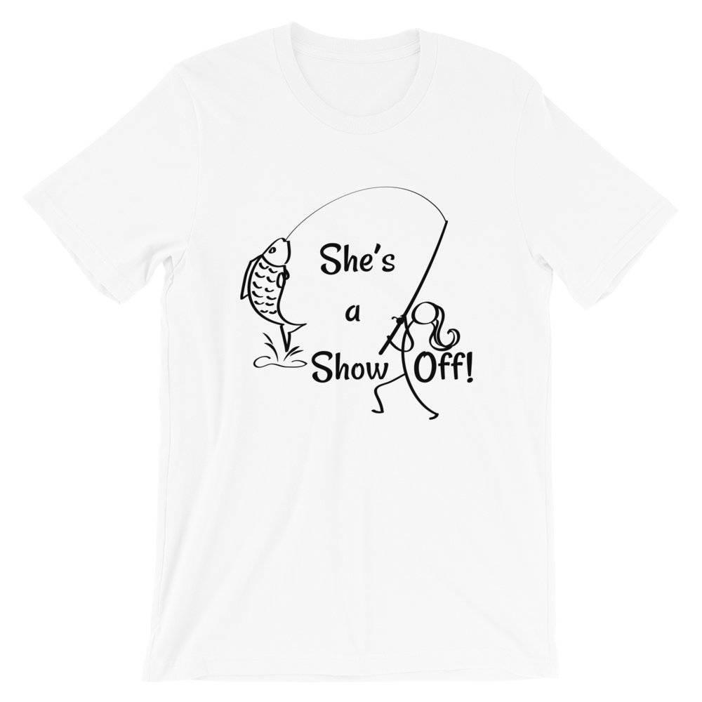 She's a Show Off, Short-Sleeve Unisex T-Shirt