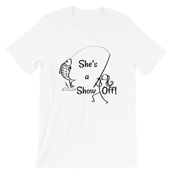She's a Show Off, Short-Sleeve Unisex T-Shirt
