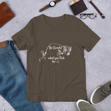 Be Careful what you Fish for, Short-Sleeve Unisex T-Shirt-White Text
