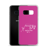 Be Careful what you Fish for, Samsung Pink Case, Galaxy S7, S10, S10e, S10+
